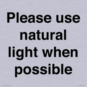 Please use natural light when possible